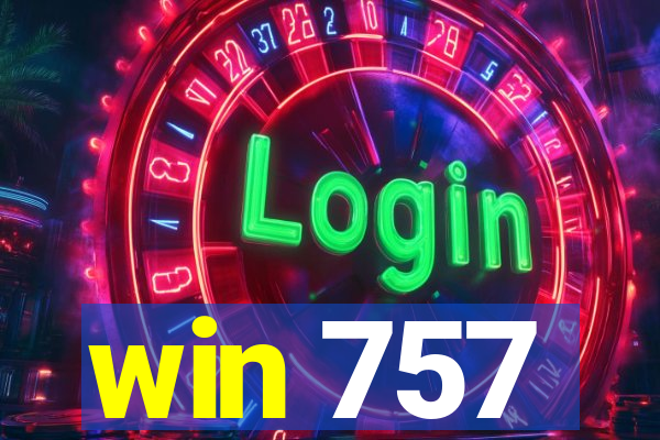win 757